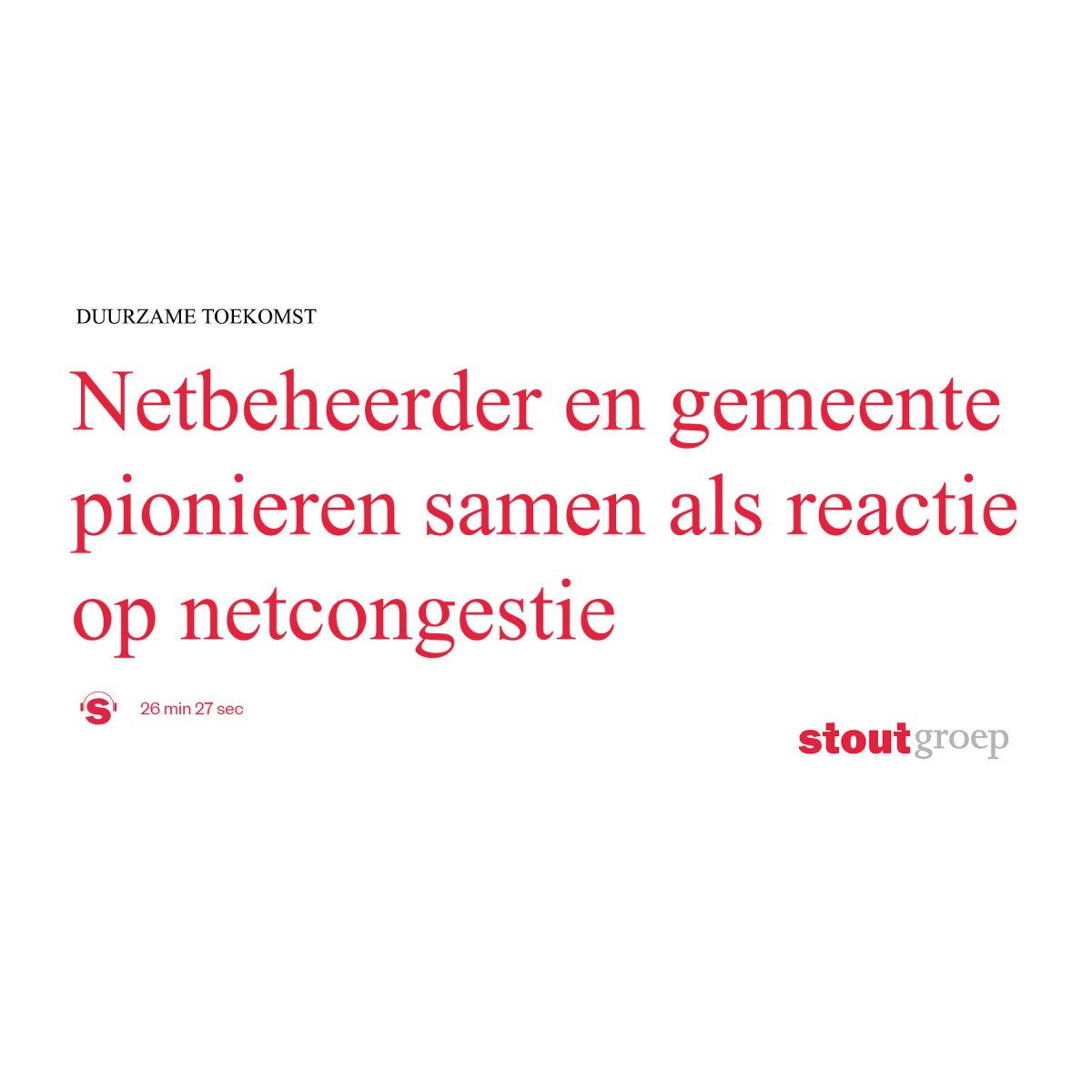 Netcongestie: Beheerder En Gemeente Pionieren Samen - Stout Groep